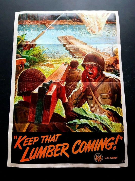 1943 WW2 USA AMERICA WAR LUMBER TIMBER ARMY SOLDIER GUN ATTACK PROPAGANDA POSTER